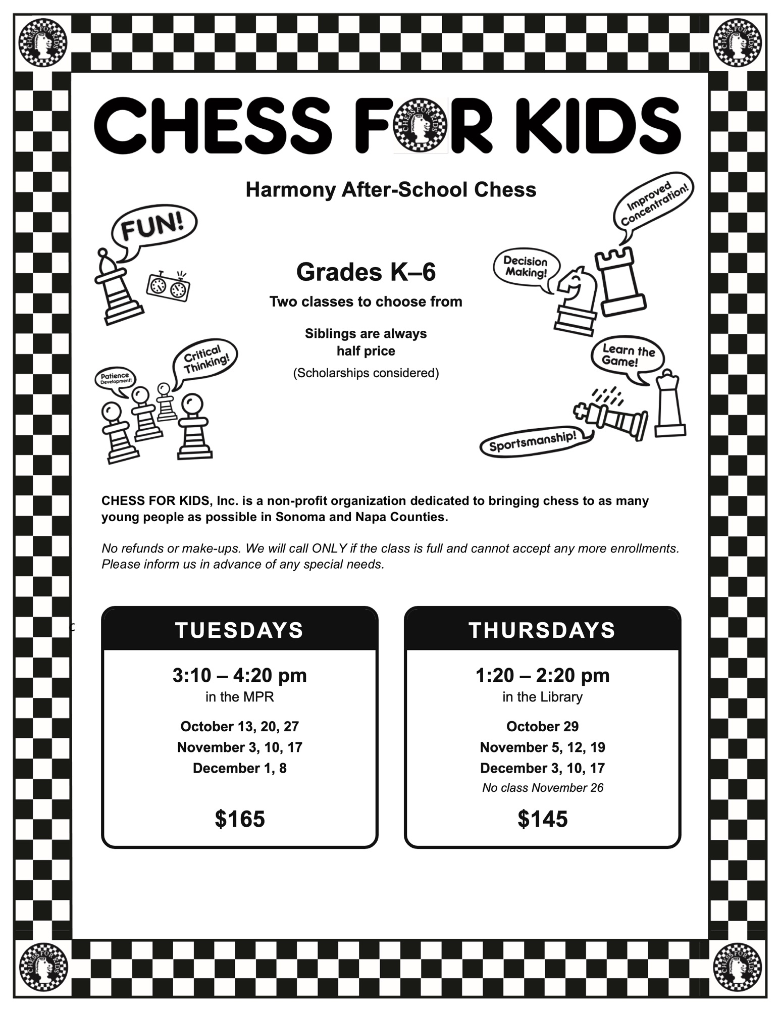 Chess for Kids flyer for Harmony after-school chess, grades K to 6, two classes to choose from. Tuesdays 3:10 to 4:20pm in the MPR: October 13, 20, 27; November 3, 10, 17; December 1, 8; $165. Thursdays 1:20 to 2:20pm in the library: October 29; November 5, 12, 19; December 3, 10, 17; no class November 26; $145. Siblings are always half price, scholarships considered. No refunds or make-ups.