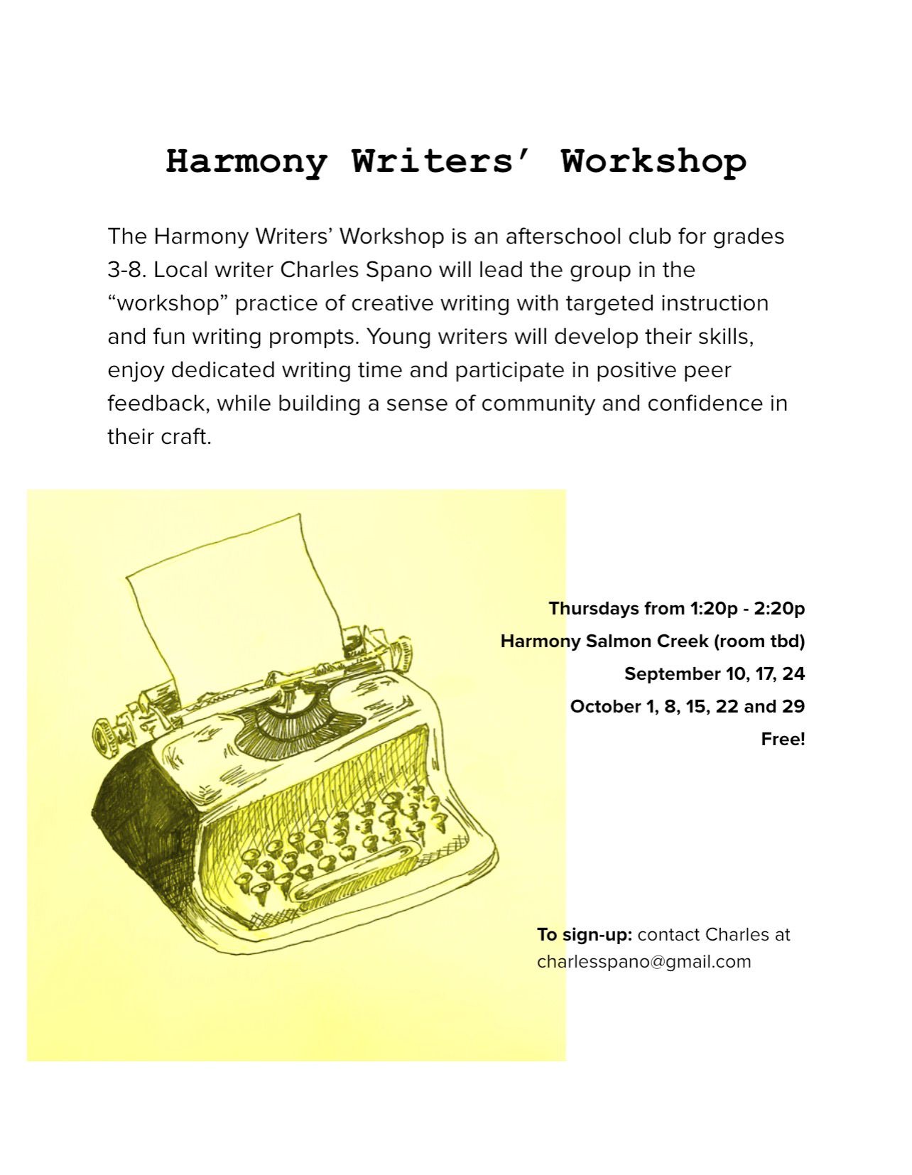 Harmony Writers' Workshop flyer: an afterschool creative writing club for grades 3 to 8, led by local writer Charles Spano. Thursdays 1:20 to 2:20pm at Harmony Salmon Creek, room to be decided. September 10, 17, 24; October 1, 8, 15, 22 and 29. Free. To sign up, contact Charles by email.